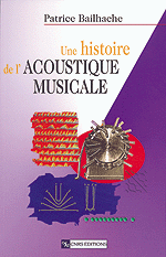 Une histoire de l'acoustique musicale - Patrice Bailhache